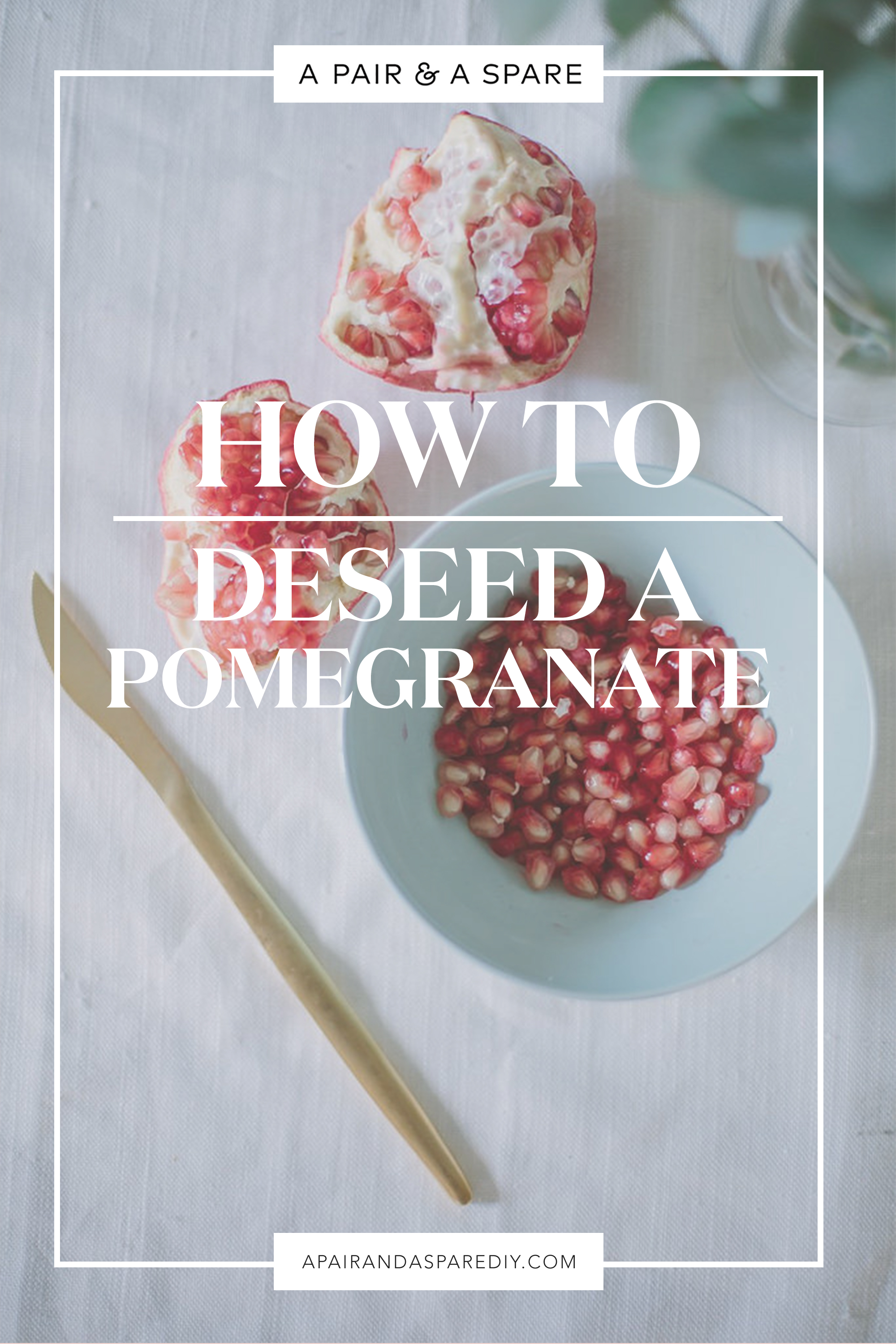 How to Deseed a Pomegranate