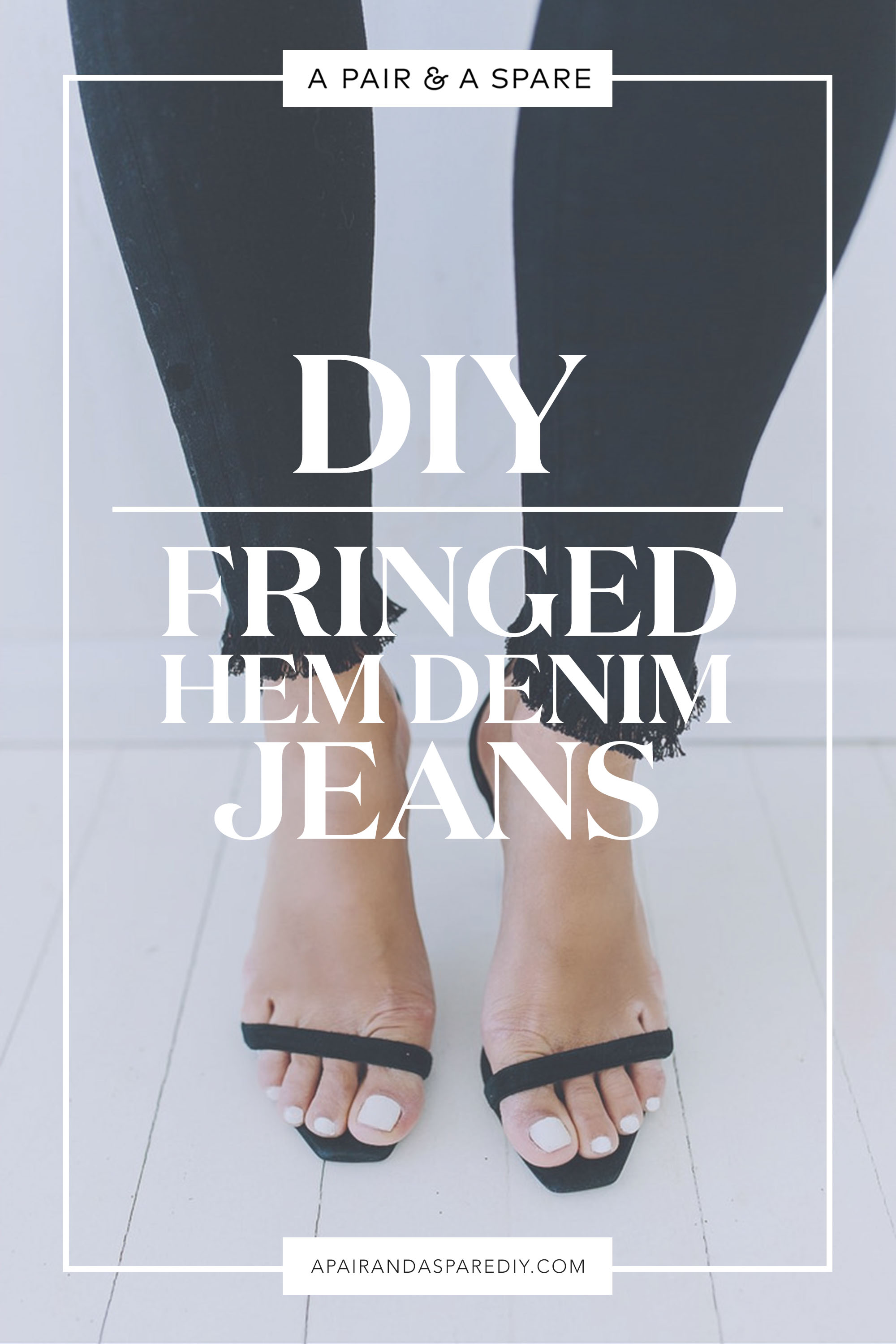 DIY Fringed Hem Denim Jeans