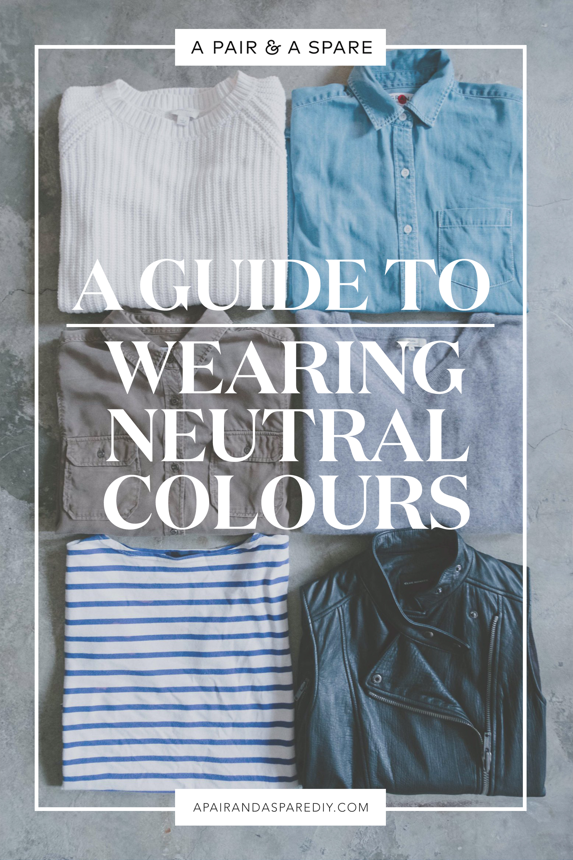 Neutral Wardrobe Guide