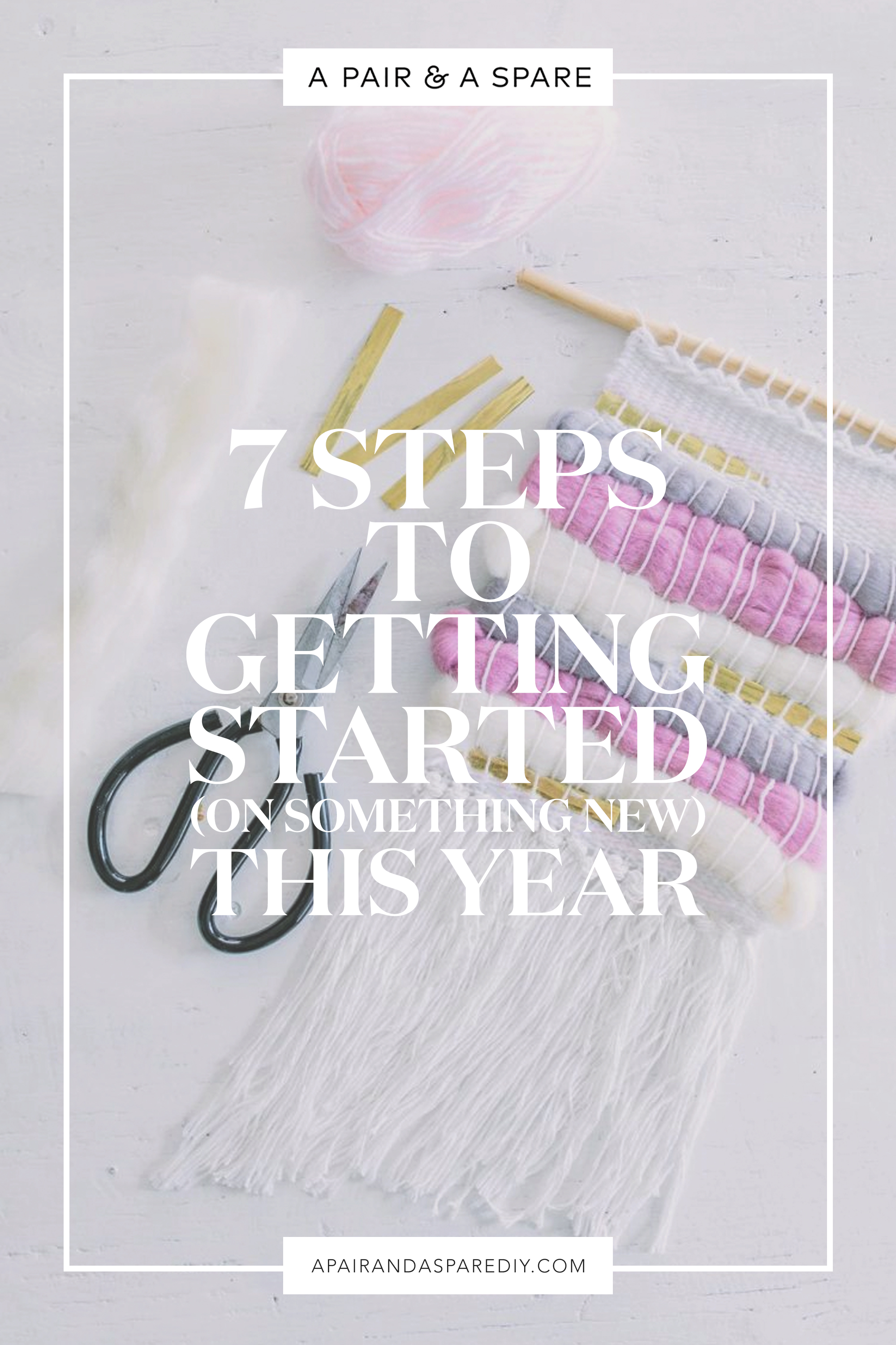 Steps to Getting Started (On Something New!) This Year